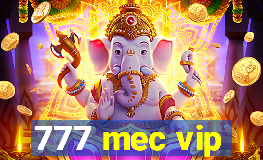 777 mec vip