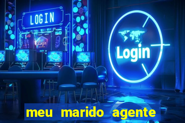 meu marido agente secreto completo dublado