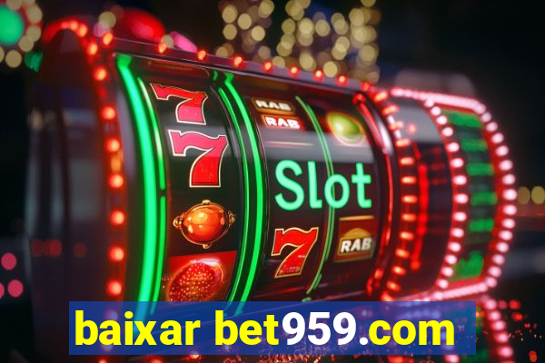 baixar bet959.com