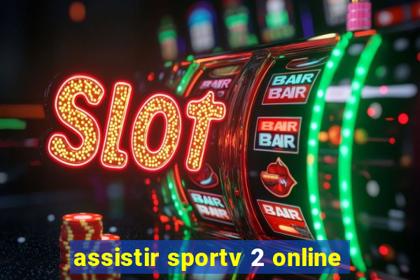 assistir sportv 2 online