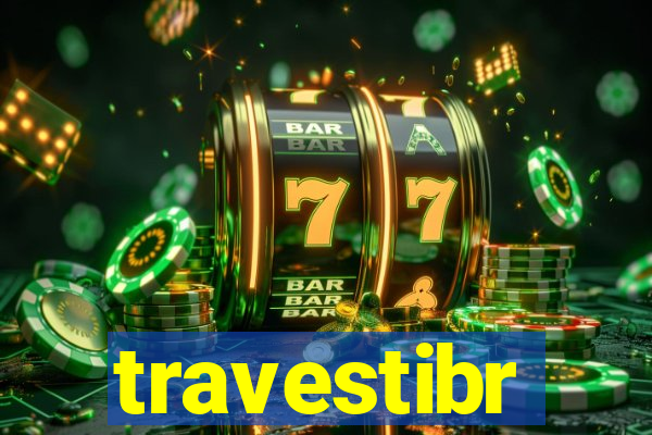 travestibr