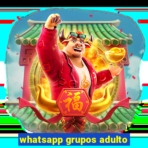 whatsapp grupos adulto
