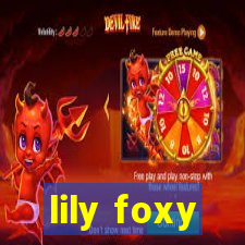 lily foxy