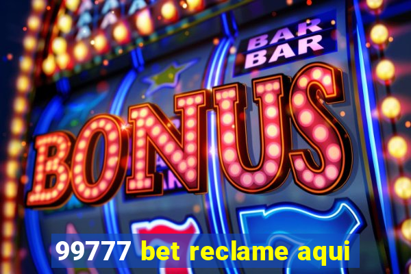 99777 bet reclame aqui
