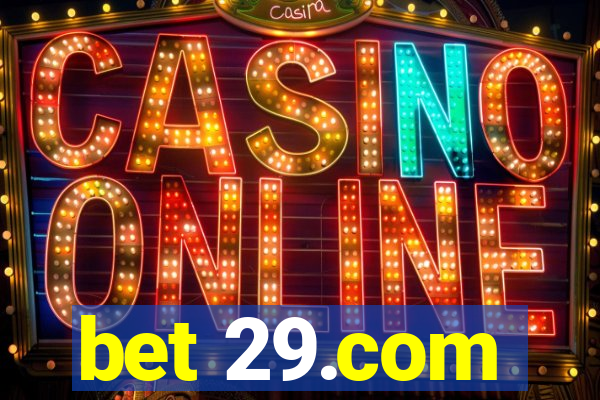bet 29.com