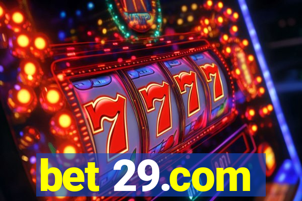 bet 29.com