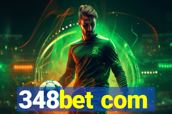 348bet com