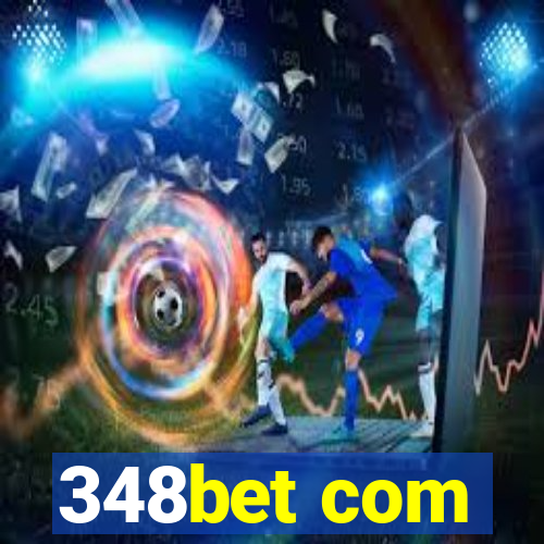 348bet com
