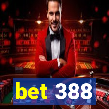 bet 388