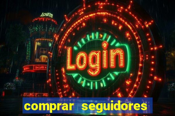 comprar seguidores barato pix