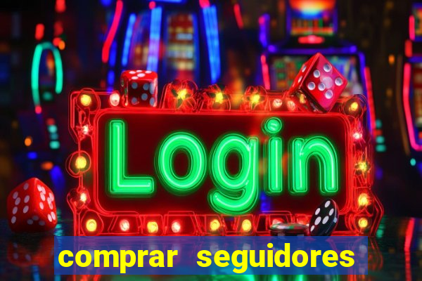 comprar seguidores barato pix