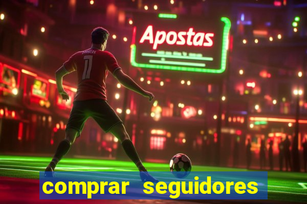 comprar seguidores barato pix