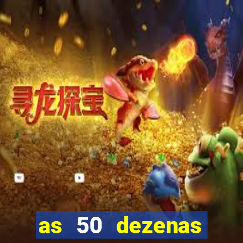 as 50 dezenas melhores de 20 pontos