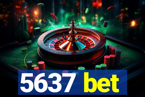 5637 bet
