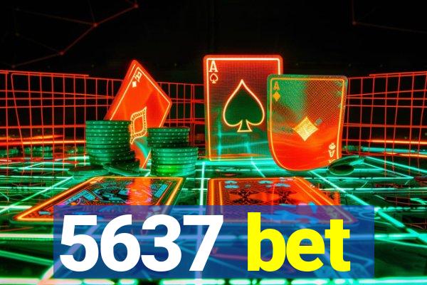 5637 bet