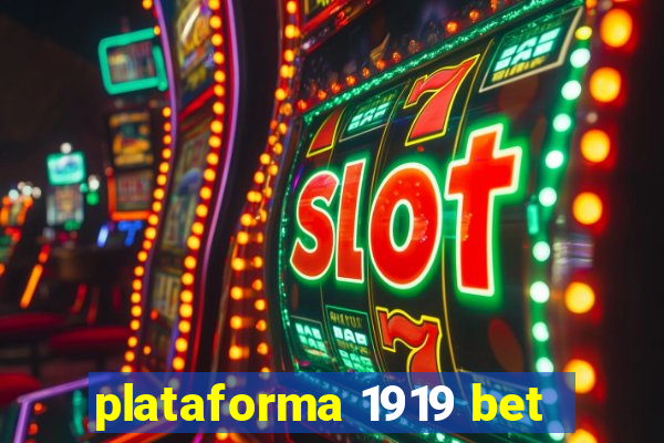 plataforma 1919 bet