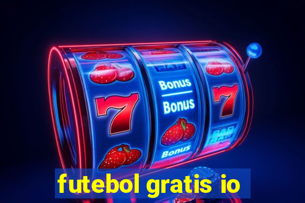 futebol gratis io