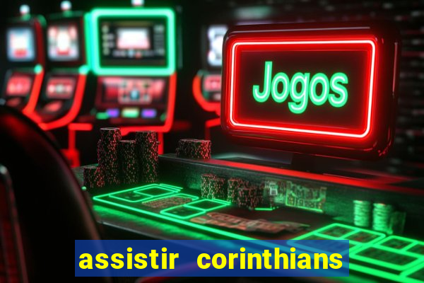 assistir corinthians x botafogo futemax tv