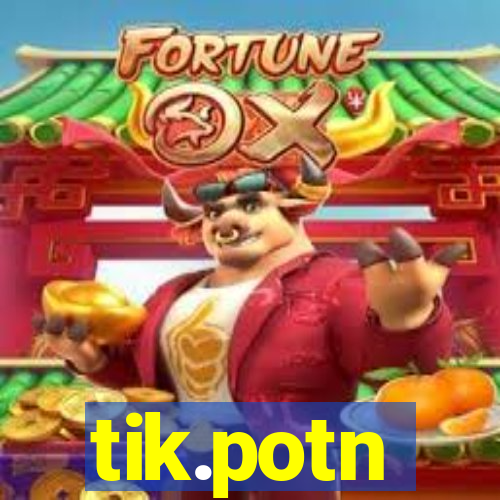 tik.potn
