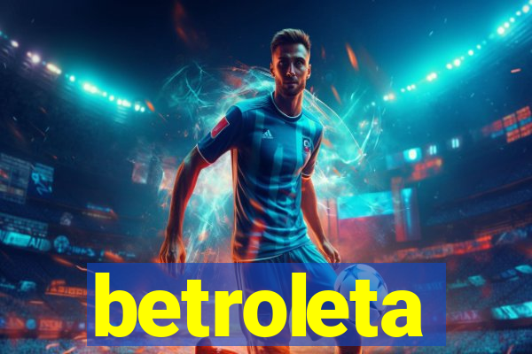 betroleta