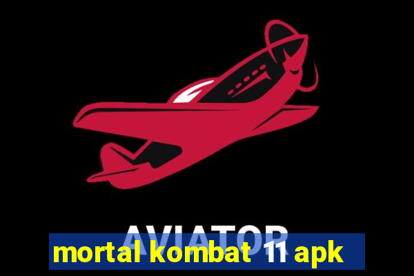 mortal kombat 11 apk