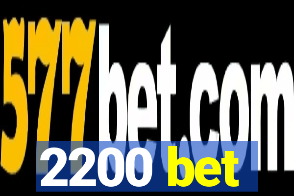 2200 bet