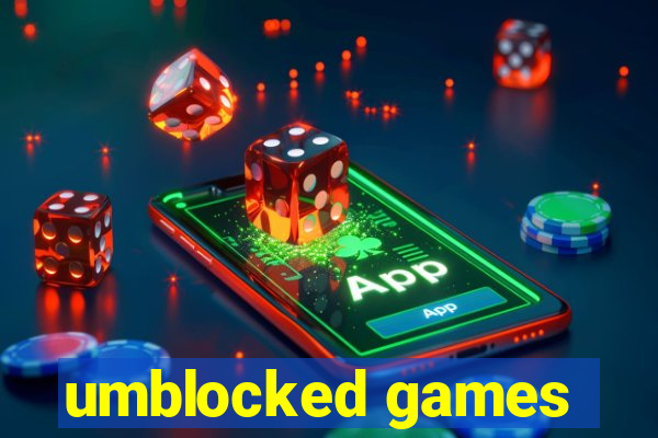 umblocked games