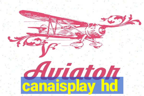 canaisplay hd