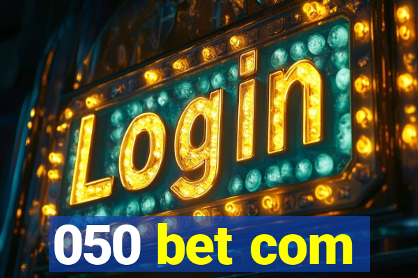 050 bet com