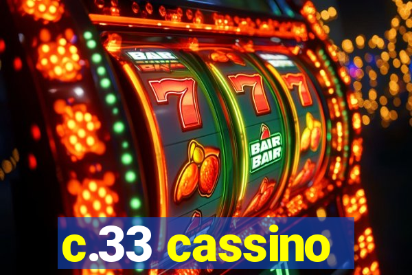 c.33 cassino