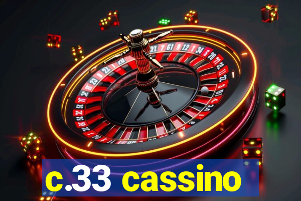 c.33 cassino