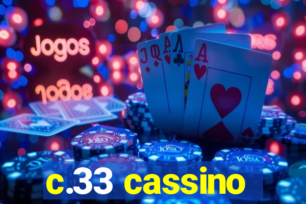 c.33 cassino