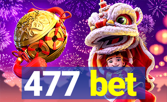 477 bet