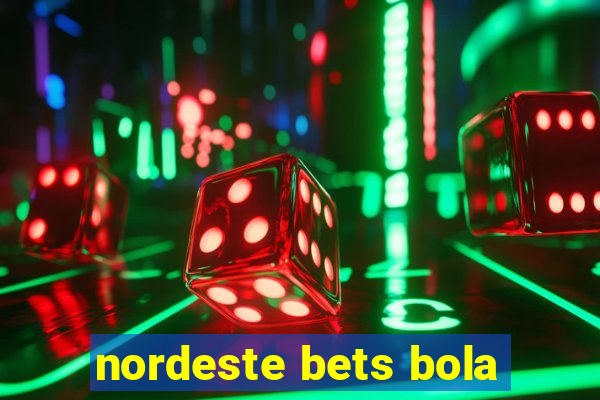 nordeste bets bola