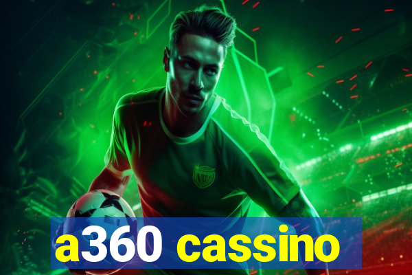 a360 cassino