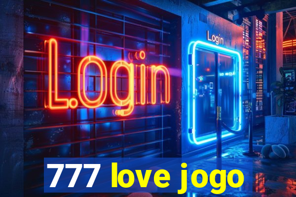 777 love jogo