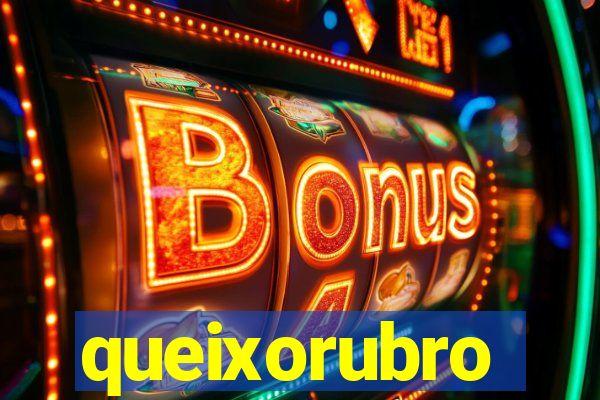 queixorubro