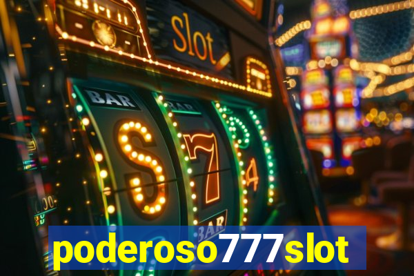 poderoso777slot