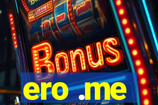 ero .me