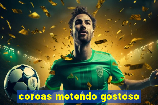 coroas metendo gostoso