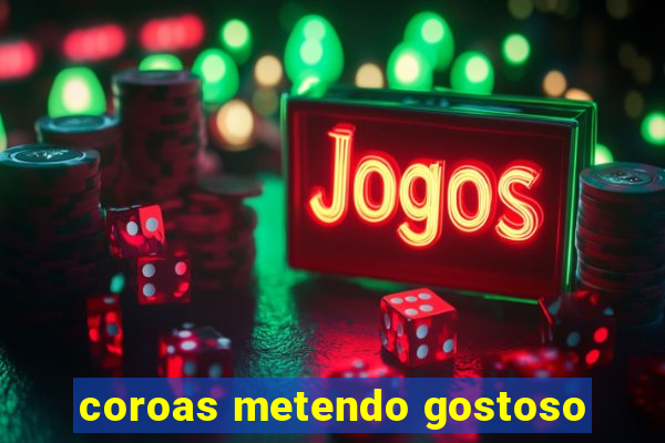 coroas metendo gostoso