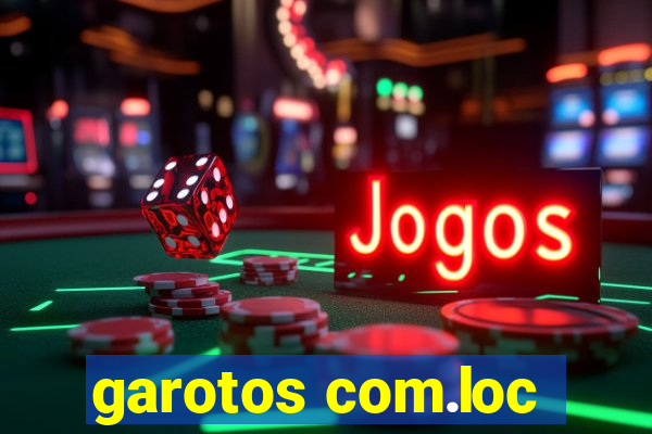garotos com.loc