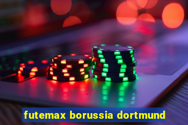 futemax borussia dortmund