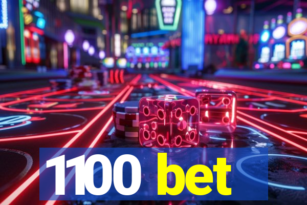 1100 bet