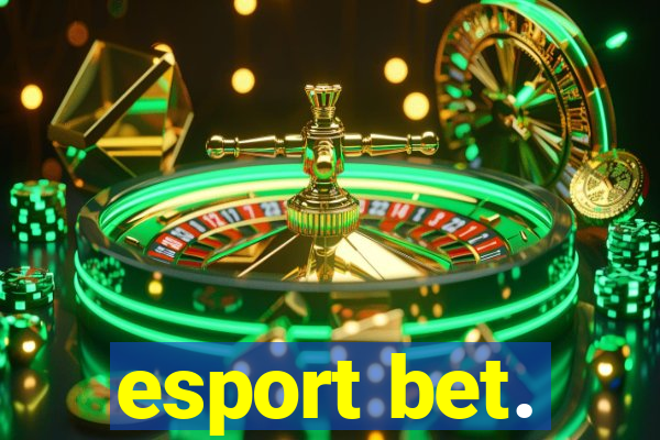 esport bet.
