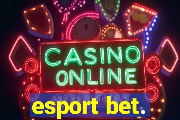 esport bet.