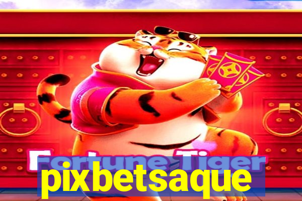 pixbetsaque