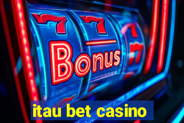 itau bet casino