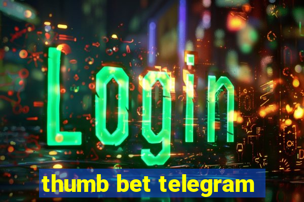 thumb bet telegram