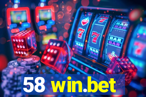 58 win.bet